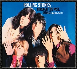 The Rolling Stones - Through The Past, Darkly (Big Hits i gruppen VI TIPSER / Fredagsutgivelser / 2025-04-04 hos Bengans Skivbutik AB (5582512)