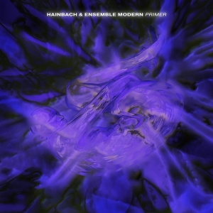Hainbach & Ensemble Modern - Primer i gruppen Annet /  hos Bengans Skivbutik AB (5583058)