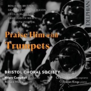 Bristol Choral Society - Praise Him With Trumpets i gruppen CD / Nyheter hos Bengans Skivbutik AB (5583103)