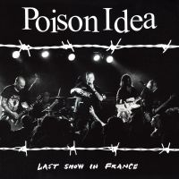 Poison Idea - Last Show In France (Burgundy Vinyl i gruppen VINYL hos Bengans Skivbutik AB (5583129)