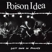 Poison Idea - Last Show In France (Burgundy Vinyl i gruppen VINYL / Pop-Rock hos Bengans Skivbutik AB (5583129)