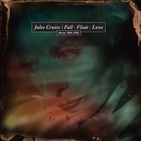 Cruise Julee - Fall_Float_Love (Works 1989-1993) i gruppen VI TIPSER / Fredagsutgivelser / 2025-04-18 hos Bengans Skivbutik AB (5583170)