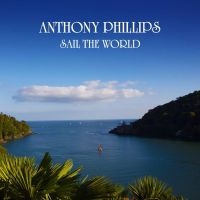 Phillips Anthony - Sail The World 2Cd Remastered And E i gruppen CD / Pop-Rock hos Bengans Skivbutik AB (5583180)