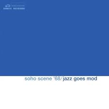 Various Artists - Soho Scene '68 (Jazz Goes Mod) i gruppen VINYL / Pop-Rock hos Bengans Skivbutik AB (5584038)