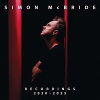 Simon Mcbride - Recordings 2020 - 2025 i gruppen VI TIPSER / Fredagsutgivelser / 2025-03-14 hos Bengans Skivbutik AB (5584071)