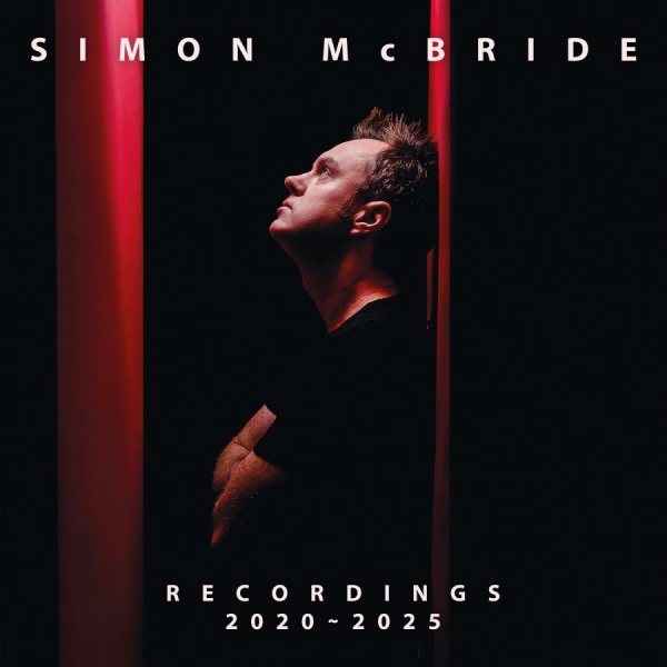 Simon Mcbride - Recordings 2020 - 2025 i gruppen CD / Pop-Rock hos Bengans Skivbutik AB (5584072)