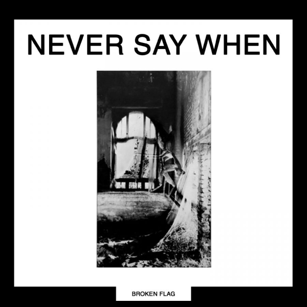 Various Artists - Broken Flag : Never Say When i gruppen CD / Toppselgere hos Bengans Skivbutik AB (5584166)