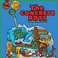 The Concrete Boys - Everything's Better Than You i gruppen VINYL / Toppselgere hos Bengans Skivbutik AB (5584208)