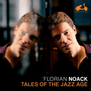 Florian Noack - Tales Of The Jazz Age i gruppen CD hos Bengans Skivbutik AB (5584313)