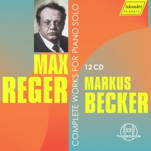 Max Reger - Complete Works For Piano Solo i gruppen VI TIPSER / Fredagsutgivelser / 2025-04-18 hos Bengans Skivbutik AB (5584324)