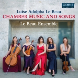 Luise Adolpha Le Beau - Chamber Music & Songs i gruppen VI TIPSER / Fredagsutgivelser / 2025-04-18 hos Bengans Skivbutik AB (5584327)