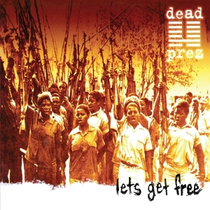 Dead Prez - Let's Get Free (25Th Anniversary) i gruppen VINYL / Hip Hop-Rap hos Bengans Skivbutik AB (5584449)