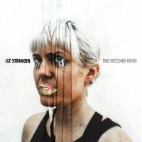 Stringer Liz - The Second High i gruppen VI TIPSER / Fredagsutgivelser / 2025-03-28 hos Bengans Skivbutik AB (5584560)