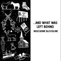 Muscadine Bloodline - ... And What Was Left Behind i gruppen CD hos Bengans Skivbutik AB (5584597)
