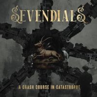 Sevendials - A Crash Course In Catastrophe i gruppen VI TIPSER / Fredagsutgivelser / 2025-04-04 hos Bengans Skivbutik AB (5584629)