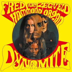 Fred Van Zegveld - Dynamite i gruppen Annet /  hos Bengans Skivbutik AB (5584900)