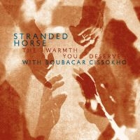 Stranded Horse - The Warmth You Deserve i gruppen VI TIPSER / Fredagsutgivelser / 2025-04-04 hos Bengans Skivbutik AB (5584970)