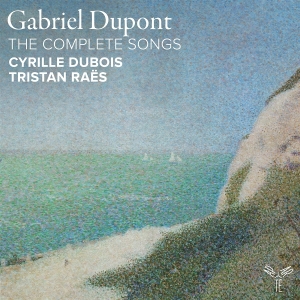 Cyrille Dubois & Tristan Raës - Gabriel Dupont: The Complete Songs i gruppen Annet /  hos Bengans Skivbutik AB (5585099)