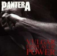 PANTERA - VULGAR DISPLAY OF POWER i gruppen Labels /  hos Bengans Skivbutik AB (558575)