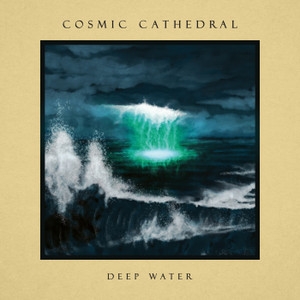 Cosmic Cathedral - Deep Water i gruppen VI TIPSER / Fredagsutgivelser / 2025-04-25 hos Bengans Skivbutik AB (5586814)