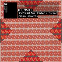 The Smile - Don't Get Me Started/Instant Psalm i gruppen VI TIPSER / Fredagsutgivelser / 2025-03-28 hos Bengans Skivbutik AB (5586828)