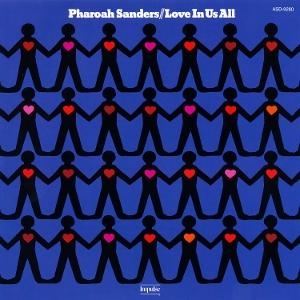 Pharoah Sanders - Love In Us All i gruppen VI TIPSER / Fredagsutgivelser / 2025-04-18 hos Bengans Skivbutik AB (5586881)