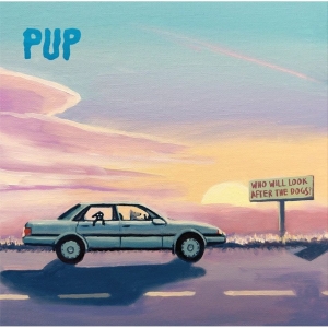 Pup - Who Will Look After The Dogs? (Colo i gruppen VI TIPSER / Fredagsutgivelser / 2025-05-02 hos Bengans Skivbutik AB (5586884)