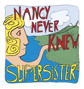 Supersister - Nancy Never Knew i gruppen VI TIPSER / Fredagsutgivelser / 2025-03-21 hos Bengans Skivbutik AB (5587410)