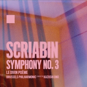 Brussels Philharmonic & Kazushi Ono - Alexander Scriabin: Symphony No. 3 i gruppen CD hos Bengans Skivbutik AB (5587411)