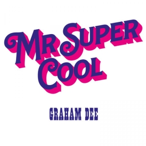 Dee Graham - Mr. Super Cool i gruppen VINYL / Jazz,Pop-Rock hos Bengans Skivbutik AB (5587483)