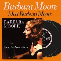 Moore Barbara - Meet Barbara Moore (2 Cd) i gruppen VI TIPSER / Fredagsutgivelser / 2025-04-25 hos Bengans Skivbutik AB (5587511)