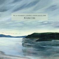Maija Kauhanen & Johannes Geworkian - Migrating i gruppen VI TIPSER / Fredagsutgivelser / 2025-04-18 hos Bengans Skivbutik AB (5587602)