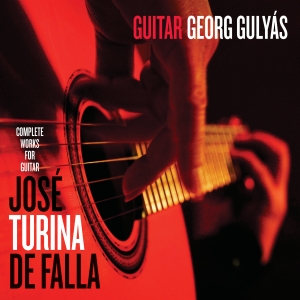 Georg Gulyás - José, Turina & De Falla - Complete i gruppen VI TIPSER / Fredagsutgivelser / 2025-03-28 hos Bengans Skivbutik AB (5587634)