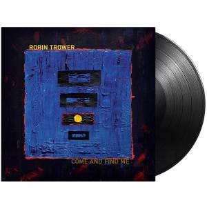 Robin Trower - Come And Find Me i gruppen VINYL / Blues,Pop-Rock hos Bengans Skivbutik AB (5587653)