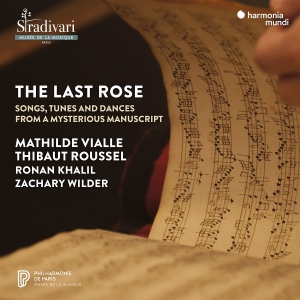 Mathilde Vialle & Thibaut Roussel & Ronan Khalil & Zachary Wilder - The Last Rose - Songs, Tunes And Dances From A Mysterious Manuscript i gruppen CD hos Bengans Skivbutik AB (5587677)