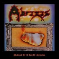 Abraxas - Shattered By A Terrible Prediction i gruppen VI TIPSER / Fredagsutgivelser / 2025-03-21 hos Bengans Skivbutik AB (5587996)