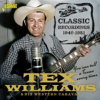 Tex Williams & His Western Caravan - You Can Tell A Texan Every Time ? C i gruppen VI TIPSER / Fredagsutgivelser / 2025-03-14 hos Bengans Skivbutik AB (5588045)