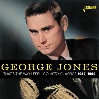 Jones George - That?S The Way I Feel ? Country Cla i gruppen CD hos Bengans Skivbutik AB (5588046)
