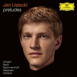 Jan Lisiecki - Preludes By Chopin, Bach, Rachmanin i gruppen CD / Kommende hos Bengans Skivbutik AB (5588201)