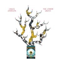 Johnson Chuck - The Cinder Grove i gruppen VI TIPSER / Fredagsutgivelser / 2025-04-25 hos Bengans Skivbutik AB (5588221)