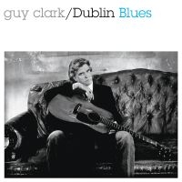 Clark Guy - Dublin Blues (30Th Anniversary Edit i gruppen VI TIPSER / Fredagsutgivelser / 2025-04-04 hos Bengans Skivbutik AB (5588252)
