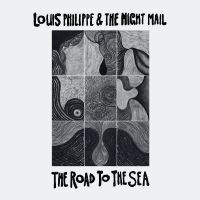 Louis Philippe & The Night Mail - The Road To The Sea i gruppen VI TIPSER / Fredagsutgivelser / 2025-05-02 hos Bengans Skivbutik AB (5588265)