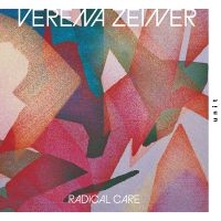 Zeiner Verena - Radical Care i gruppen VINYL / Toppselgere hos Bengans Skivbutik AB (5588314)