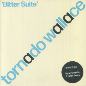 Tornado Wallace - Bitter Suite i gruppen Kommende / Dance-Techno hos Bengans Skivbutik AB (5588405)