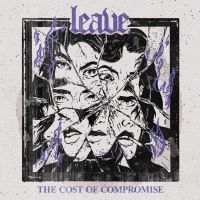 Leave. - Cost Of Compromise The i gruppen VI TIPSER / Fredagsutgivelser / 2025-04-04 hos Bengans Skivbutik AB (5588793)