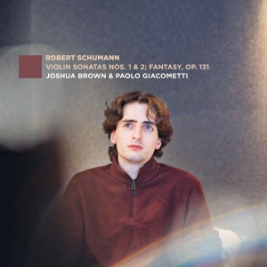 Joshua Brown - Robert Schumann: Violin Sonatas No. 1 & 2 Fantasy, Op. 131 i gruppen Annet /  hos Bengans Skivbutik AB (5588856)