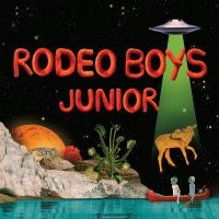 Rodeo Boys - Junior (Orange Crush Vinyl) i gruppen VI TIPSER / Fredagsutgivelser / 2025-04-25 hos Bengans Skivbutik AB (5588882)