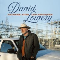 David Lowrey - Fathers, Sons And Brothers i gruppen CD hos Bengans Skivbutik AB (5588895)