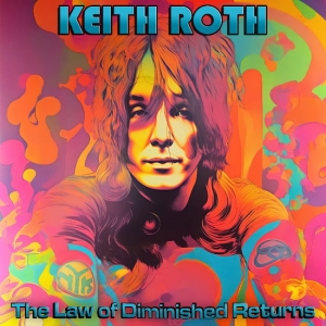 Keith Roth - The Law Of Diminished Returns i gruppen VI TIPSER / Fredagsutgivelser / 2025-04-04 hos Bengans Skivbutik AB (5588904)
