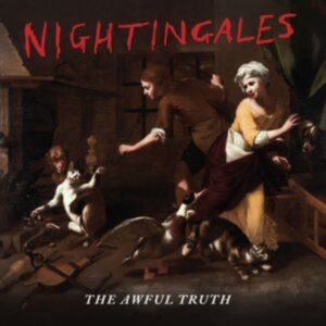 Nightingales The - The Awful Truth i gruppen VI TIPSER / Fredagsutgivelser / 2025-04-04 hos Bengans Skivbutik AB (5588914)